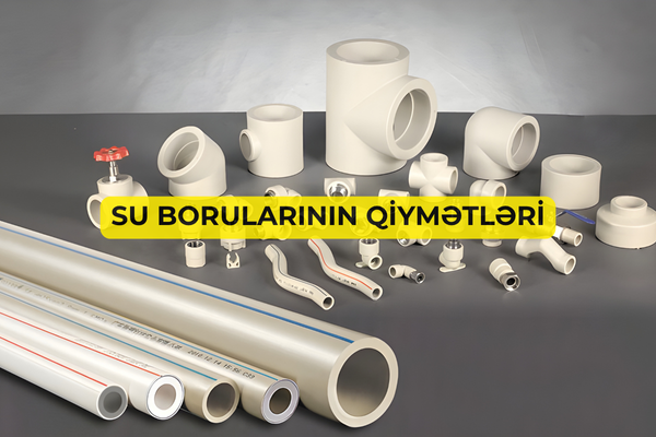 Su Borularının Qiymətləri